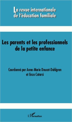 Revue Internationale d'Education Familiale Tome 32 : les parents et les professionnels de la petite enfance