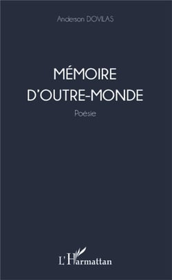 Memoire d'outre monde  poesie