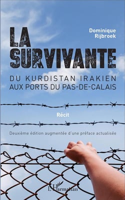 La survivante - du Kurdistan irakien aux ports du Pas-de-Calais