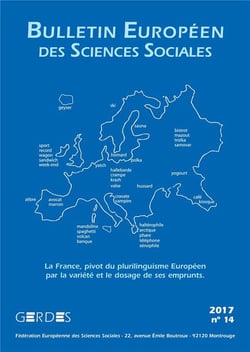 Bulletin Européen des Sciences Sociales n.14 : la France, pivot du plurilinguisme Européen par la variété et le dosage de ses emprunts