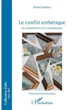 Le conflit esthétique - du vandalisme à l'art contemporain