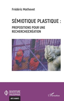 Sémiotique plastique - propositions pour une recherche-création