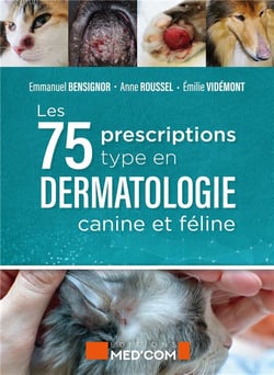 Les 75 prescriptions type en dermatologie canine et féline