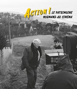 Action ! le patrimoine normand au cinema