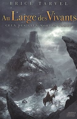 Au large des vivants t.2 - ceux des eaux mortes