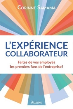 L'expérience collaborateur - faites de vos employés les premiers fans de votre entreprise !