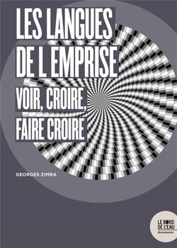 Les langues de l'emprise - voir, croire, faire croire