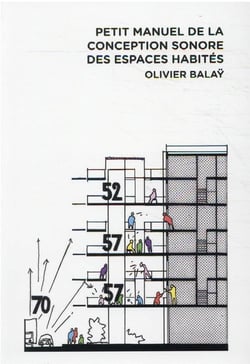 Petit manuel de la conception sonore des espaces habités