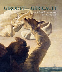 Girodet face à Géricault - ou la bataille romantique du Salon de 1819