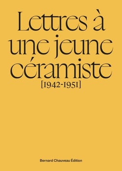Lettres à une jeune céramiste [1942-1951]