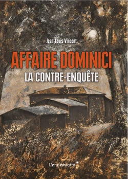 L'affaire Dominici, la contre-enquête