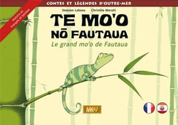 Te mo'o no fautaua / le grand mo'o de fautaua (francais-tahitien) [kamishibai]