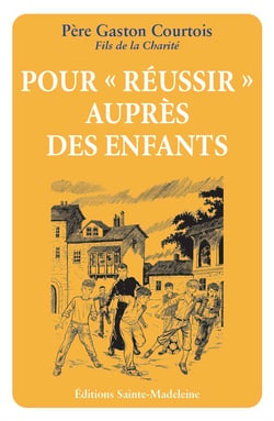 Pour «réussir» auprès des enfants
