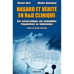 Hasard et vérité en R et D clinique : Des présocratiques aux probabilités fréquentistes ou bayésienn