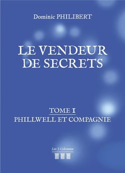 Le vendeur de secrets Tome 1 - Phillwell et compagnie