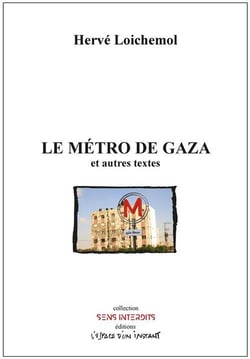 Le Métro de Gaza et autres textes