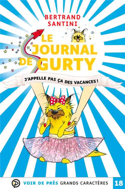Le journal de Gurty Tome 8 : j'appelle pas ça des vacances !