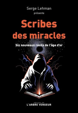 Scribe des miracles : Six nouveaux récits de l'âge d'or
