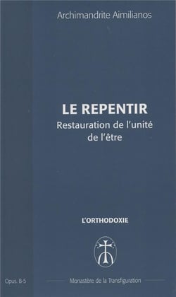 Le repentir. restauration de l'unite de l'etre - opus. b-5