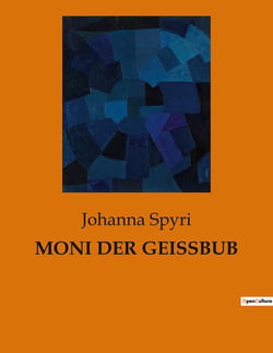 MONI DER GEISSBUB : Ein Junge, die Berge und die Suche nach dem eigenen Weg.