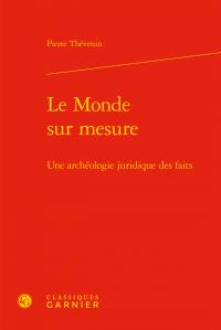 Le monde sur mesure - une archéologie juridique des faits