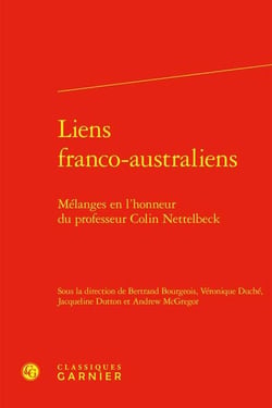 Liens franco-australiens : Mélanges en l'honneur du professeur Colin Nettelbeck