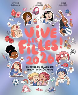 Vive les filles ! Le guide de celles qui seront bientôt ados (édition 2026)