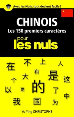 Chinois - les 150 premiers caractères pour les nuls