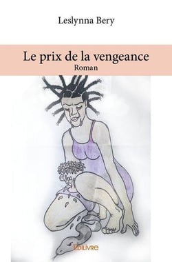 Le prix de la vengeance : Roman