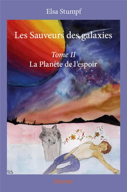 Les sauveurs des galaxies t.2