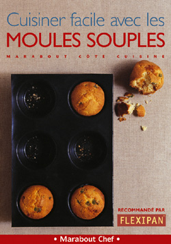 Cuisinez facile avec les moules souples 