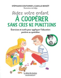 Le cabinet des émotions : aider votre enfant à coopérer