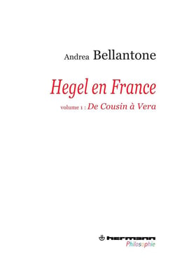 Hegel en France Tome 1 - de Cousin à Vera