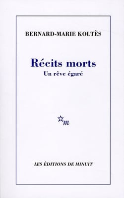 Récits morts - un rêve égaré