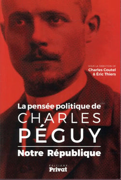 Notre république - la pensée politique de Charles Péguy