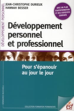 Développement personnel et professionnel : pour s'épanouir au jour le jour