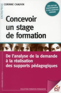 Concevoir un stage de formation - de l'analyse de la demande à la réalisation des supports pédagogiques