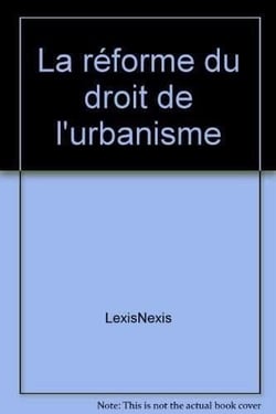 La réforme du droit de l'urbanisme
