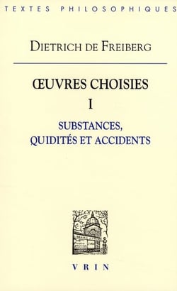 Oeuvres choisies Tome 1 - substances, quidités et accidents