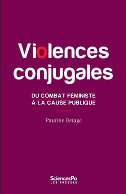 Violences conjugales - du combat féministe à la cause publique