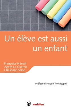 Un élève est aussi un enfant - éducation, relations et émotions