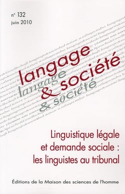 Langage & société Tome 132 : linguistique légale et demande sociale : les linguistes au tribunal