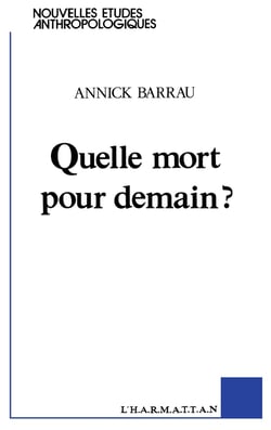 Quelle mort pour demain ?