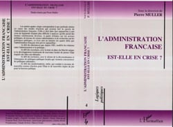 L'administration francaise est-elle en crise ?