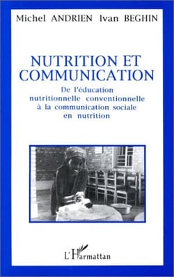 Nutrition et communication - de l'éducation nutritionnelle conventionnelle à la communication sociale en nutrition