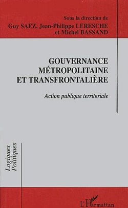 Gouvernance métropolitaine et transfrontalière - action publique territoriale