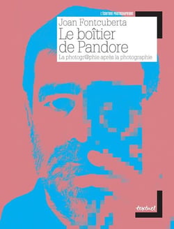 Le boîtier de Pandore - la photogr@phie après la photographie