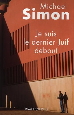 Je suis le dernier juif debout