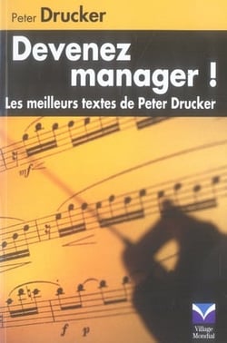 Devenez manager - les meilleurs textes de peter drucker