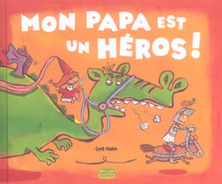 Mon papa est un héros !